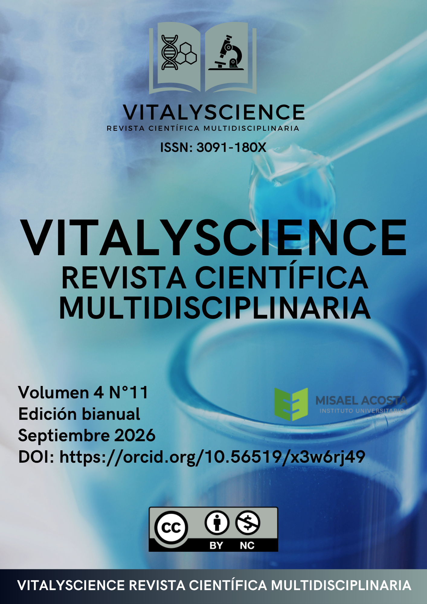 					Ver Vol. 4 Núm. 11 (2026): VITALYSCIENCE REVISTA CIENTÍFICA MULTIDISCIPLINARIA (PERIODICIDAD: SEPTIEMBRE - FEBRERO)
				